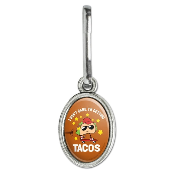 I Don't Care I'm Getting Tacos Skateboard Funny Humor Antiqued Oval Charm Clothes Purse Suitcase Backpack Zipper Pull Aid