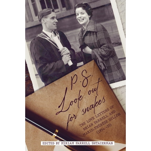 P.S. Look out for snakes: The love letters of Brian Farrell and Marie-Therese Dillon, (Paperback)