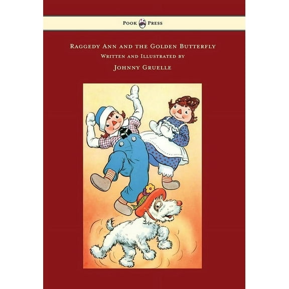 Raggedy Ann and the Golden Butterfly - Illustrated by Johnny Gruelle, (Hardcover)