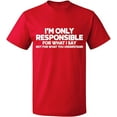 thumbnail image 2 of OXI T-Shirt - I'm Only Responsible, Basic Casual T-Shirt for Men's and Women Fleece T-Shirt Short Sleeve - Red X-Large, 2 of 3