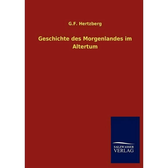 Geschichte des Morgenlandes im Altertum (Paperback)