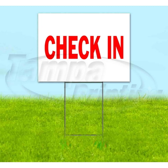 Check In (18" x 24") Yard Sign, Includes Metal Step Stake