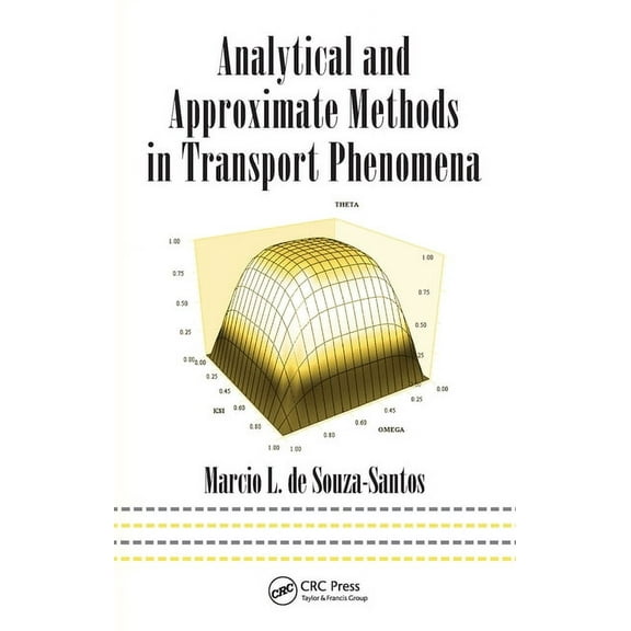 Mechanical Engineering Analytical and Approximate Methods in Transport Phenomena, (Paperback)