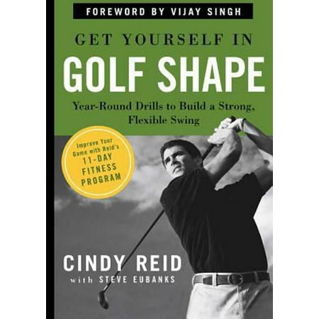 Get Yourself in Golf Shape: Year-Round Drills to Build a Strong, Flexible Swing