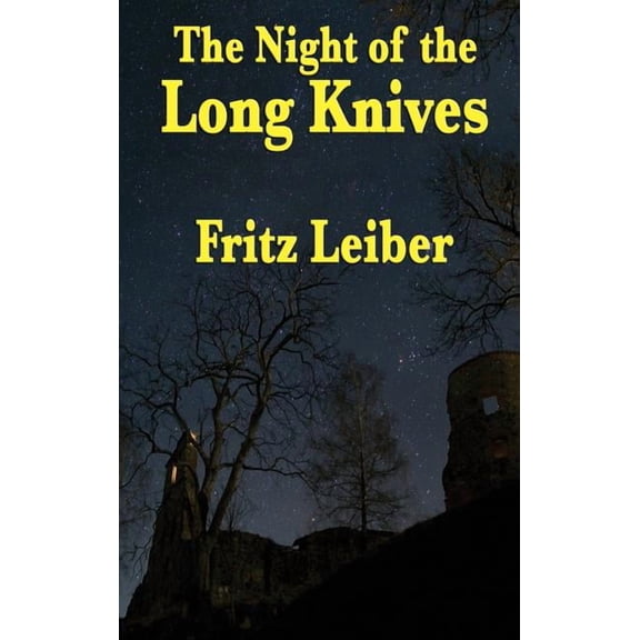 The Night of the Long Knives: A Positronic Book, (Hardcover)