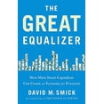 thumbnail image 1 of The Great Equalizer: How Main Street Capitalism Can Create an Economy for Everyone, 1 of 1