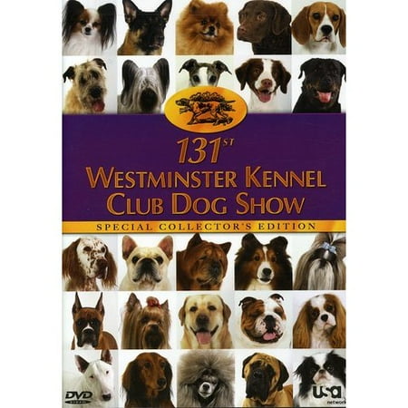 131st Westminster Kennel Club Dog Show (Special Collector's Edition)