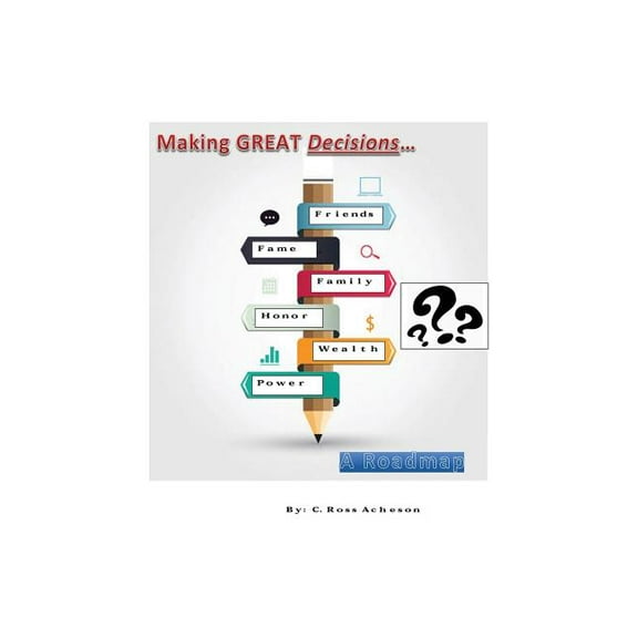 Making Great Decisions: A Roadmap, (Paperback)