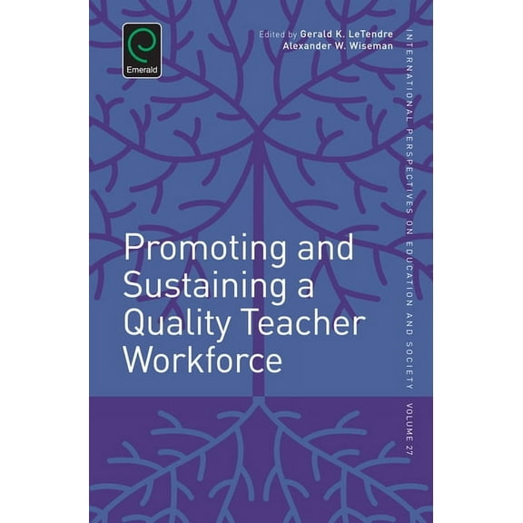 International Perspectives on Education and Society: Promoting and Sustaining a Quality Teacher Workforce (Hardcover)