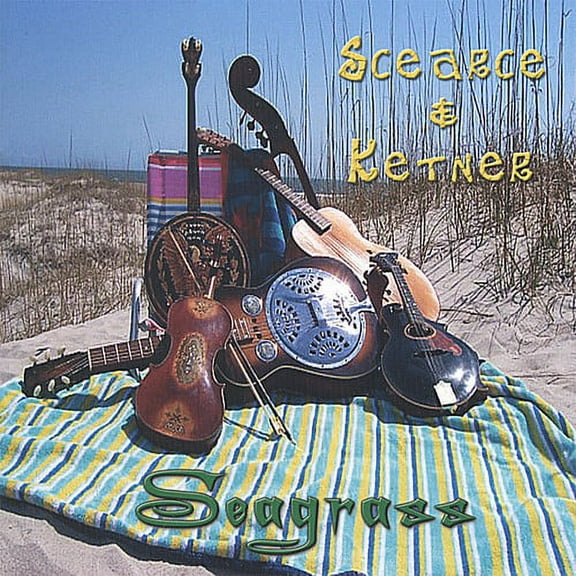 Scearce & Ketner - Seagrass - Music & Performance - CD
