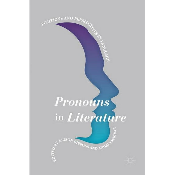 Pronouns in Literature: Positions and Perspectives in Language, (Hardcover)