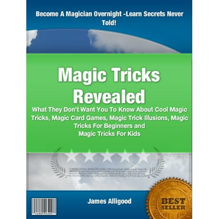Magic Tricks Revealed - eBook (Best Magic Trick In The World Revealed)