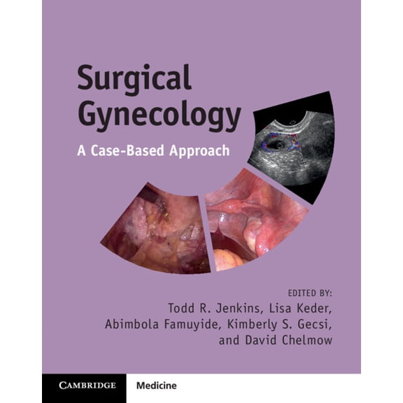 Surgical Gynecology: A Case-Based Approach, (Paperback)