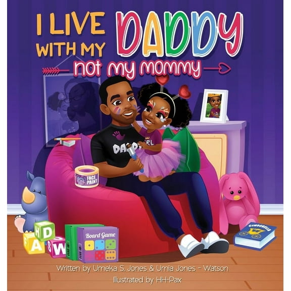 I Live With My Daddy Not My Mommy, (Hardcover)