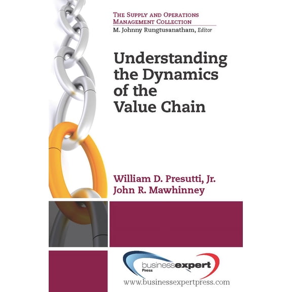 Understanding the Dynamics of the Value Chain, (Paperback)