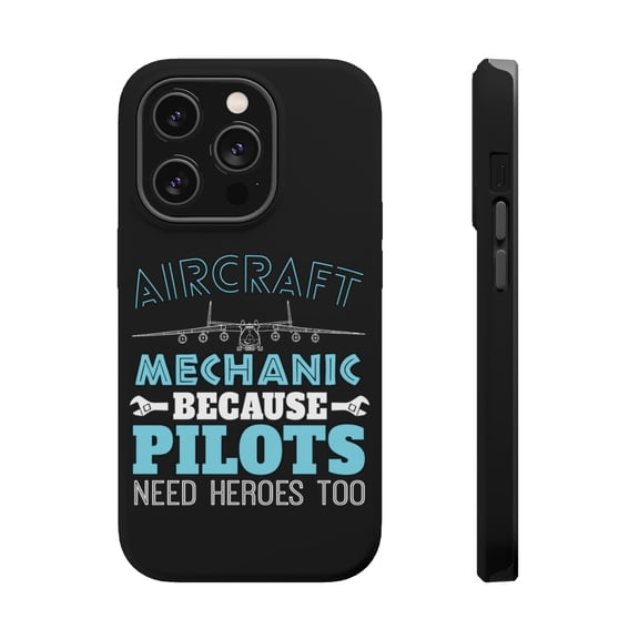 DistinctInk Tough Case for Apple iPhone 15 PRO (6.1" Screen), Compatible with MagSafe Charging - Aircraft Mechanic Pilots Need Heroes Too