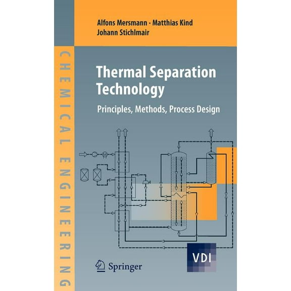 Thermal Separation Technology: Principles, Methods, Process Design, (Hardcover)