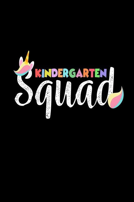 Kindergarten Squad: Unicorn Kindergartener Novelty Writing Notebook For Girls (Paperback)