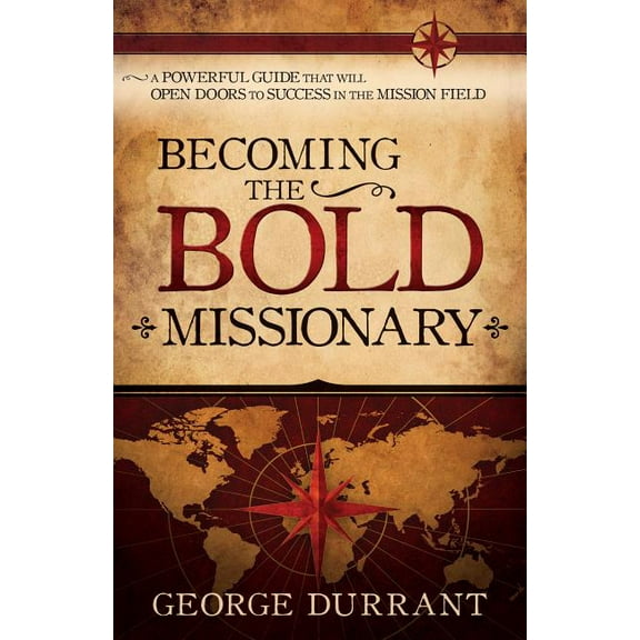 Becoming the Bold Missionary, (Paperback)