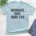 thumbnail image 2 of Kids Mermaids Have More Fun T-shirt, Youth Kids Girl T-Shirt, Summer Shirt, Mermaid T-shirt, Ocean Beach Swim T, Light Blue, Medium, 2 of 4