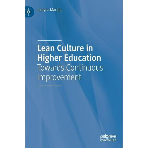 Lean Culture in Higher Education: Towards Continuous Improvement, (Hardcover)