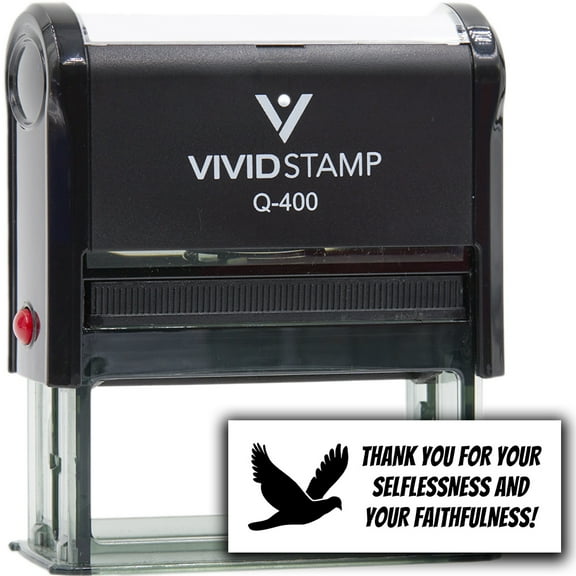 Precision and Convenience: Vivid Stamp Thank you for your selflessness and your faithfulness! Self-Inking Rubber Stamps (Black Ink) - Q-400