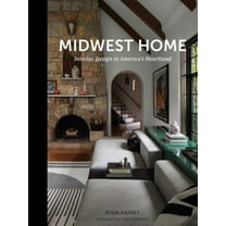 Midwest Home: Interior Design in America's Heartland, (Hardcover)