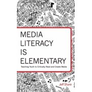 Rethinking Childhood Media Literacy is Elementary; Teaching Youth to Critically Read and Create Media, Book 41, (Hardcover)