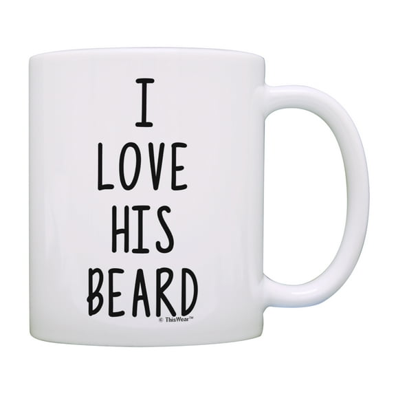 ThisWear Funny Workout Mug for Men I Love His Beard Funny Gag Mug for Men Who Have Everything Mug Coffee Mug