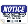 thumbnail image 1 of Hard Hat, Safety Glasses, Hearing Protection Steel Toe Shoes Required Sign, OSHA Sign, 10x7 Vinyl Sticker, 1 of 1