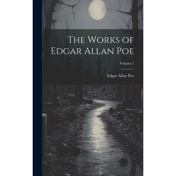 The Works of Edgar Allan Poe; Volume 1 (Hardcover)