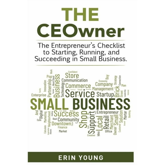 The CEOwner - The entrepreneur&apos;s checklist to starting, running, and succeeding in small business., (Paperback)