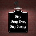 thumbnail image 2 of Stay Drug-Free Stay Strong BLACK Aluminum Composite Sign 20''x24'', 2 of 9
