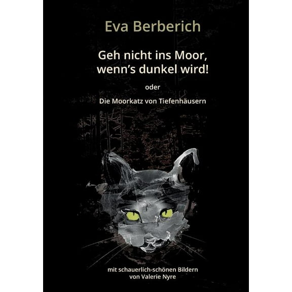 Geh nicht ins Moor, wenn's dunkel wird! : Die Moorkatz von Tiefenhäusern (Paperback)