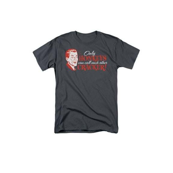 Only Honkeys Can Call Each Other Cracker Humorous Funny Saying Adult T-Shirt Tee