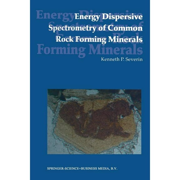 Energy Dispersive Spectrometry of Common Rock Forming Minerals, (Paperback)