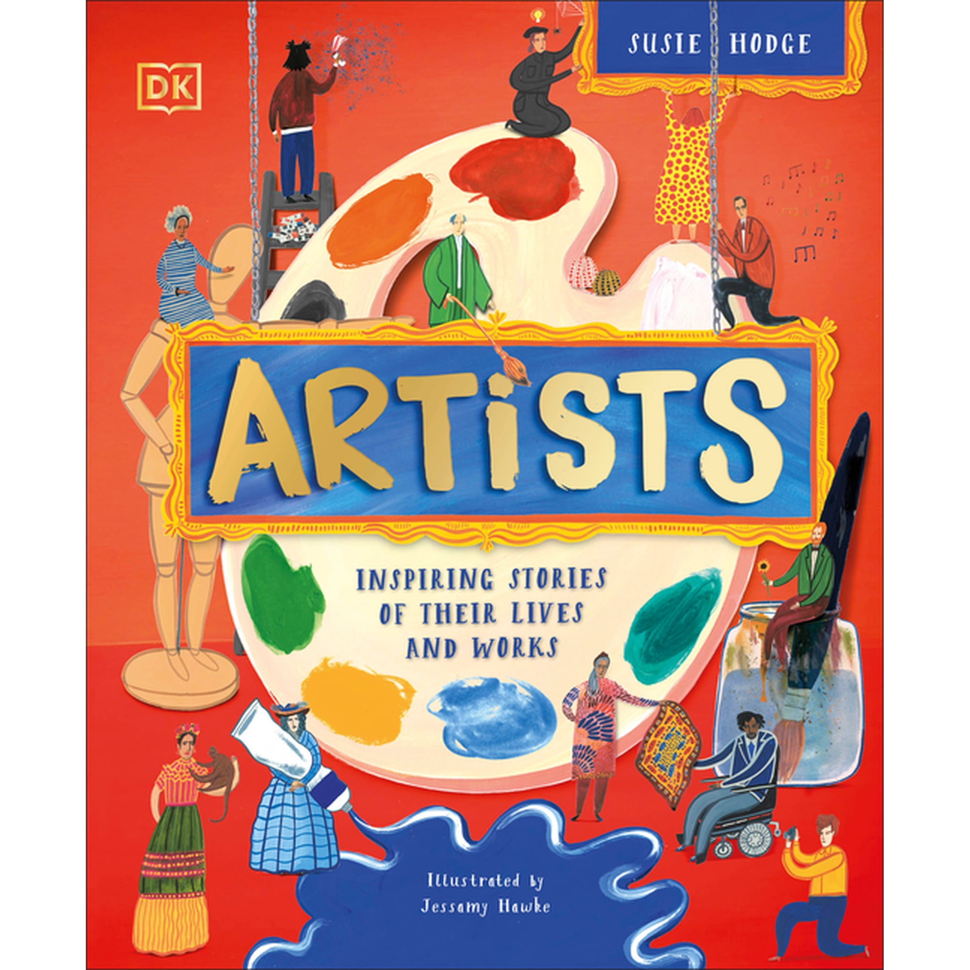 DK Explorers Artists: Inspiring Stories of Their Lives and Works (Hardcover)