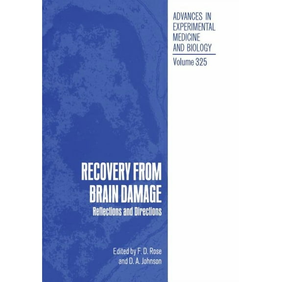 Advances in Experimental Medicine and Bi Recovery from Brain Damage: Reflections and Directions, Book 325, (Paperback)
