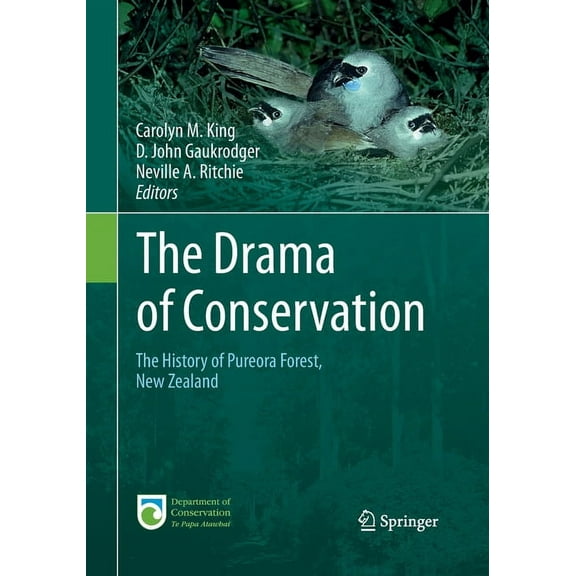 The Drama of Conservation: The History of Pureora Forest, New Zealand, (Paperback)