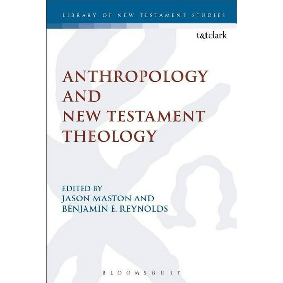Library of New Testament Studies Anthropology and New Testament Theology, Book 529, (Hardcover)