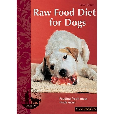 Raw Food Diet for Dogs : Feeding Fresh Meat Made (Best Meat To Feed Dogs)