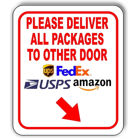 Please Deliver All Packages To Other Down Right Aluminium Composite Sign 8.5''x10''