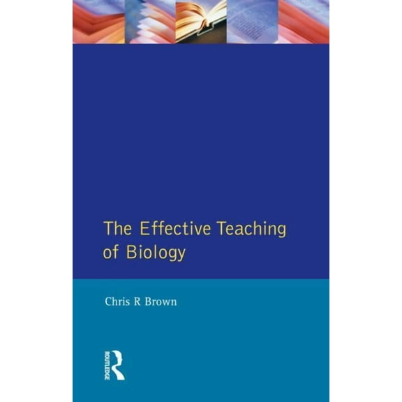 Effective Teacher The Effective Teaching of Biology, (Paperback)