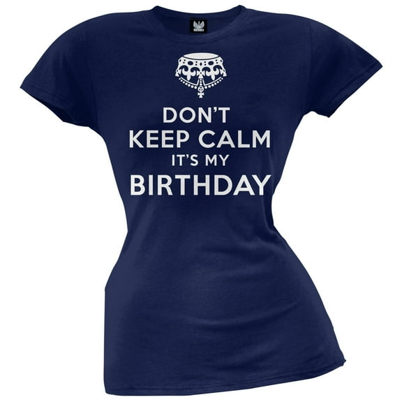 Don't Keep Calm It's My Birthday Juniors T-Shirt - Medium
