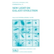 International Astronomical Union Symposia: New Light on Galaxy Evolution: Proceedings of the 171st Symposium of the International Astronomical Union, Held in Heidelberg, Germany, June 26-30, 1995 (Pap