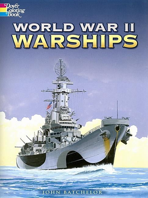 Dover American History Coloring Books: World War II Warships Coloring