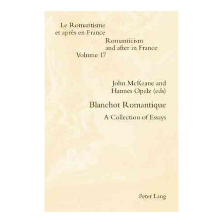 blanchot romantique a collection of essays John mckeane is the author of philippe lacoue-labarthe (00 avg rating, 0 ratings, 0 reviews, published 2015), blanchot romantique (00 avg rating, 0 rat. blanchot romantique a collection of essays John mckeane is the author of philippe lacoue-labarthe (00 avg rating, 0 ratings, 0 reviews, published 2015), blanchot romantique (00 avg rating, 0 rat.