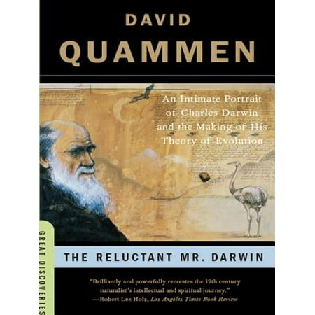 The Reluctant Mr. Darwin: An Intimate Portrait of Charles Darwin and the Making of His Theory of Evolution (Great Discoveries) -