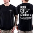 thumbnail image 4 of Need Prayer Tap My Shoulder Double Sided T-Shirt – Inspirational Christian Bible Verse Tee, Encouraging Church Faith Shirt Gift for Men & Women, 4 of 6