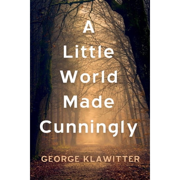 A Little World Made Cunningly (Paperback)